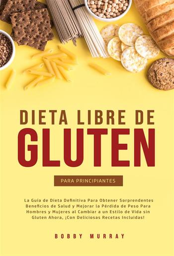 Dieta Libre de Gluten Para Principiantes PDF | Media365