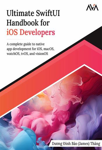 Ultimate SwiftUI Handbook for iOS Developers PDF