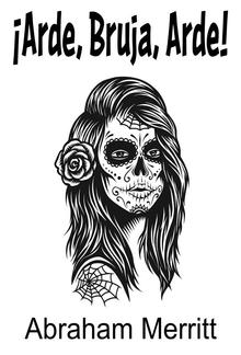 ¡Arde Bruja Arde! PDF