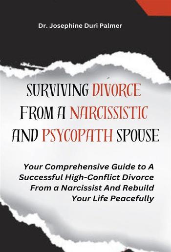 Surviving Divorce From a Narcissistic and Psychopath Spouse PDF