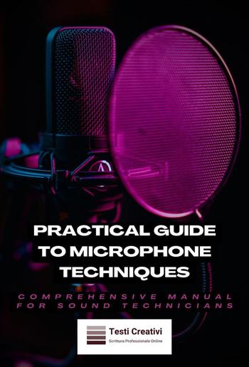 Practical Guide to Microphone Techniques PDF