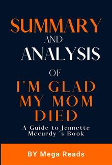 Summary And Analysis of I'm Glad my Mom Died PDF