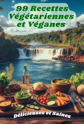 99 Recettes Végétariennes et Véganes PDF 99 Recettes Végétariennes et Véganes PDF