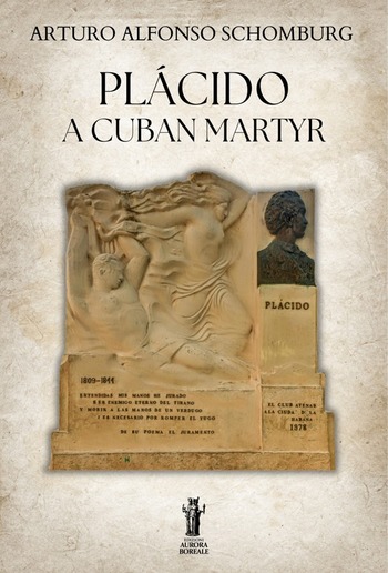 Plácido, a Cuban Martyr PDF