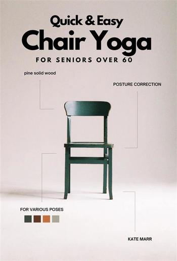 Quick And Easy Chair Yoga For Seniors Over 60 PDF