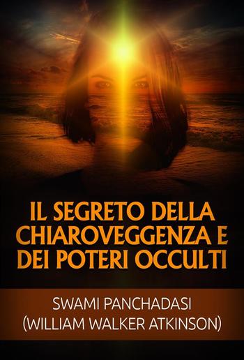 Il Segreto della Chiaroveggenza e dei Poteri occulti (Tradotto) PDF