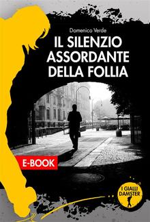 Il silenzio assordante della follia PDF