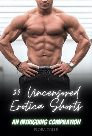 30 Uncensored Erotica Shorts PDF