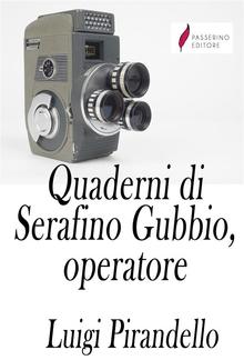 Quaderni di Serafino Gubbio operatore PDF