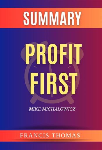 Summary Of Profit First by Mike Michalowicz PDF