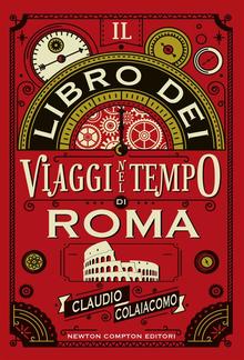 Il libro dei viaggi nel tempo di Roma PDF