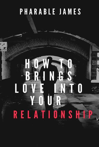 How to brings love back into your relationship PDF