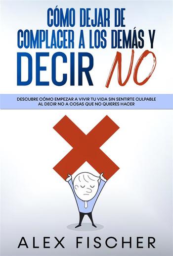 Cómo Dejar de Complacer a los Demás y Decir No PDF