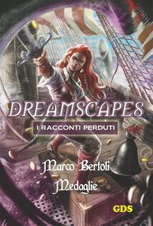 Medaglie - Dreamscapes - I racconti perduti - Volume 20 PDF