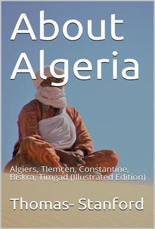 About Algeria / Algiers, TlemÃ§en, Constantine, Biskra, Timgad PDF