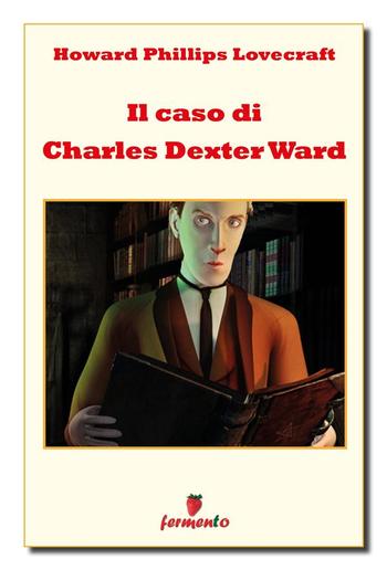 Il caso di Charles Dexter Ward PDF