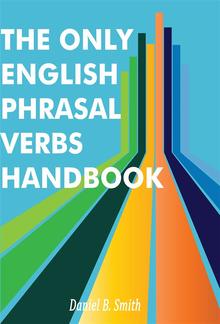The Only English Phrasal Verbs Handbook PDF