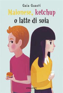 Maionese, Ketchup o latte di soia PDF