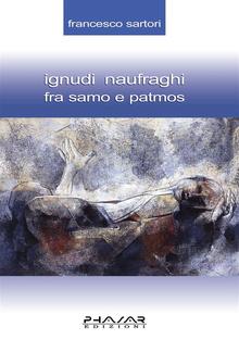 Ignudi naufraghi fra Samo e Patmos PDF