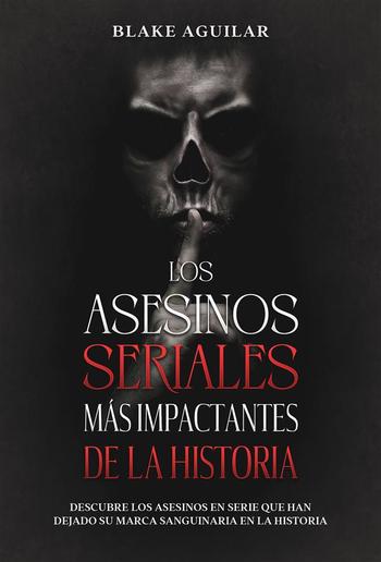 Los Asesinos Seriales más Impactantes de la Historia PDF