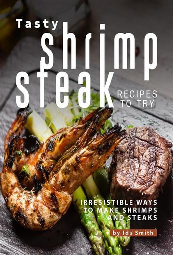 Tasty Shrimp and Steak Recipes to Try PDF