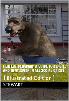 Perfect Behavior; a guide for ladies and gentlemen in all social crises PDF