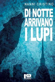 Di notte arrivano i lupi PDF