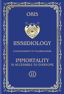 Volume 11. Immortality is accessible to everyone. «Energy and biological mechanisms of refocusings of Self-Consciousness» PDF