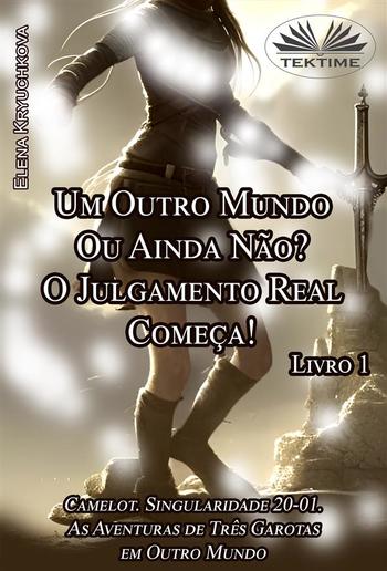 Livro 1. Um Outro Mundo Ou Ainda Não? O Julgamento Real Começa! PDF