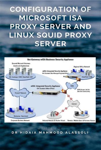 Configuration of Microsoft ISA Proxy Server and Linux Squid Proxy Server PDF