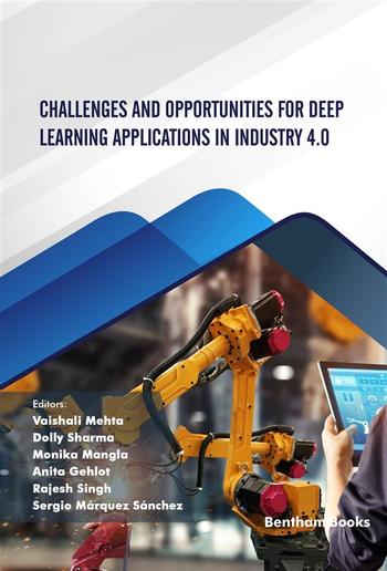 Challenges and Opportunities for Deep Learning Applications in Industry 4.0 PDF