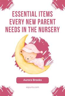 Essential Items Every New Parent Needs in the Nursery PDF