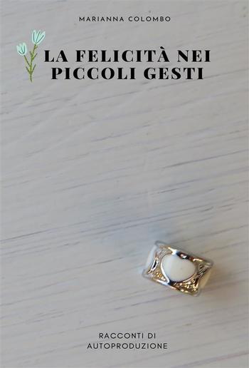 La felicità nei piccoli gesti PDF