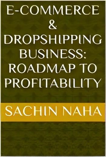 E-Commerce & Dropshipping Business: Roadmap to Profitability PDF