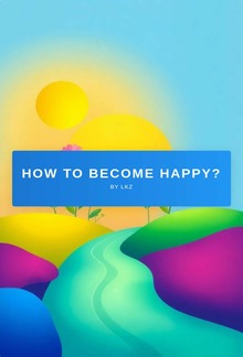 How to become happy? PDF