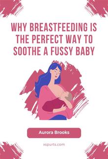 Why Breastfeeding is the Perfect Way to Soothe a Fussy Baby PDF