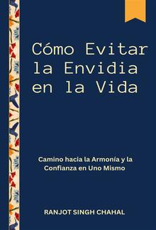 Cómo Evitar la Envidia en la Vida: Camino hacia la Armonía y la Confianza en Uno Mismo PDF