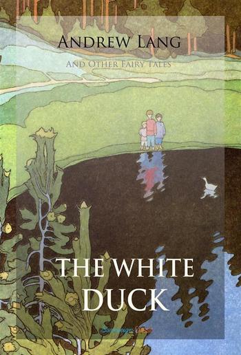 The White Duck and Other Fairy Tales PDF