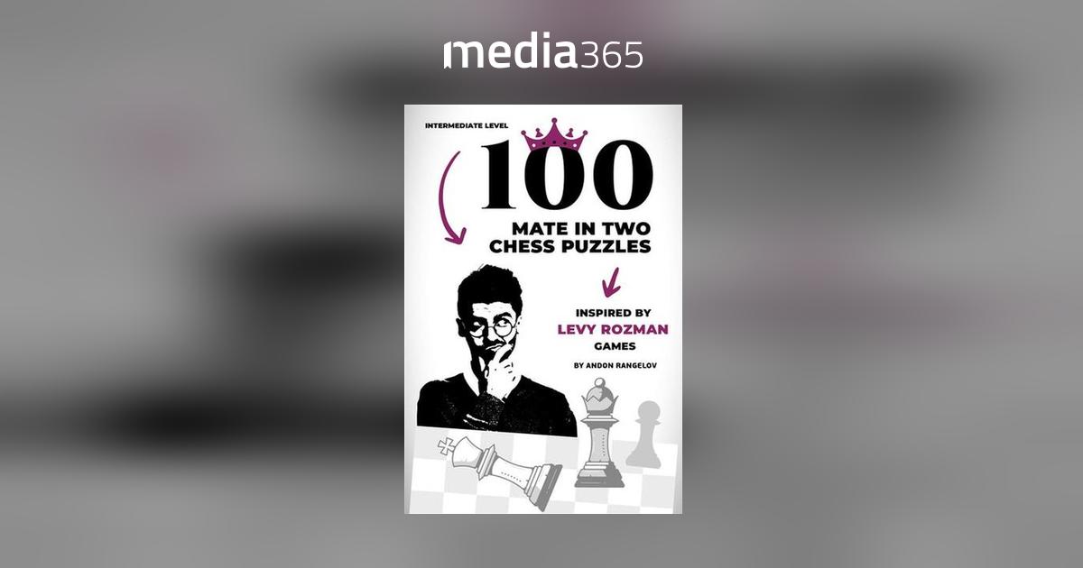 100 mate in one chess puzzles, inspired by GothamChess: Beginner level:  Rangelov, Andon: 9798542956213: Books 