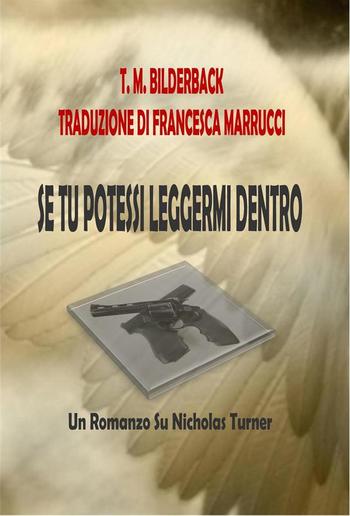 Se Tu Potessi Leggermi Dentro - Un Romanzo Su Nicholas Turner PDF