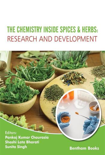 The Chemistry Inside Spices & Herbs: Research and Development: Volume 4 PDF