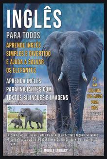 Inglês para todos, Aprende Inglês Simples e Divertido e Ajuda a Salvar os Elefantes PDF
