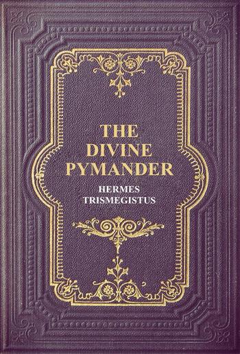 The Divine Pymander PDF