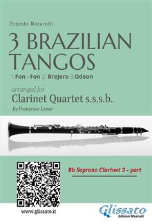 Bb Clarinet 3: Three Brazilian Tangos for Clarinet Quartet PDF