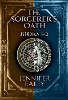 The Sorcerer's Oath - Books 1-2 PDF