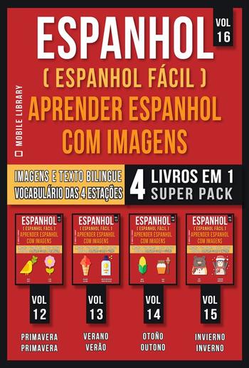 Espanhol ( Espanhol Fácil ) Aprender Espanhol Com Imagens (Vol 16) Super Pack 4 livros em 1 PDF