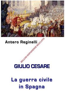 Giulio Cesare. La Guerra civile in Spagna. Bellum Hispaniense riciclato PDF