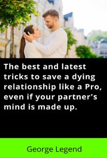 The best and latest tricks to save a dying relationship like a Pro. works like magic! PDF