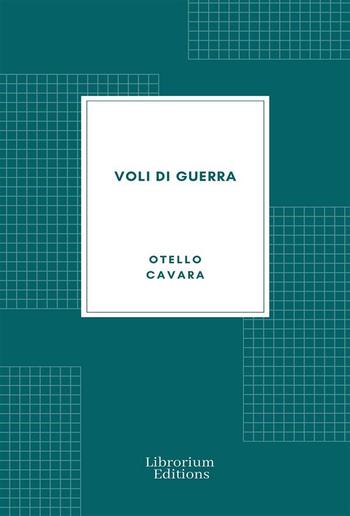 Voli di guerra: Impressioni di un giornalista pilota PDF