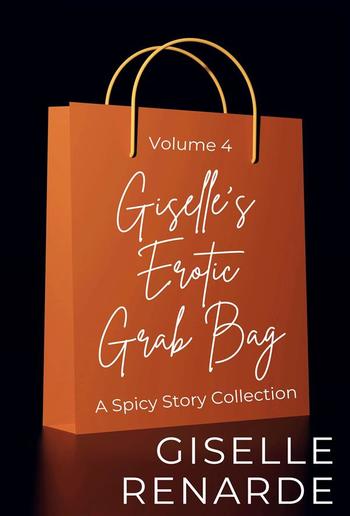 Giselle's Erotic Grab Bag Volume 4 PDF